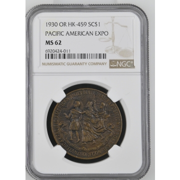 1930 OR HK-459 So-Called Dollar PACIFIC AMERICAN EXPO SC$1 NGC MS62BN