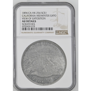 1894 CA HK-254 So-Called Dollar CALIFORNIA MIDWINTER EXPO SC$1 NGC AU Details