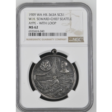 1909 WA HK-363A W.H. SEWARD-CHIEF SEATTLE AYPE - WITH LOOP SC$1 NGC MS62