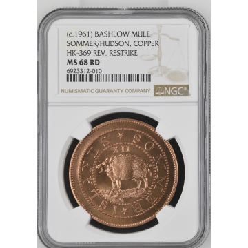 (c.1961) BASHLOW SOMMER/HUDSON, COPPER HK-369 REV. RESTRIKE MULE NGC MS68RD